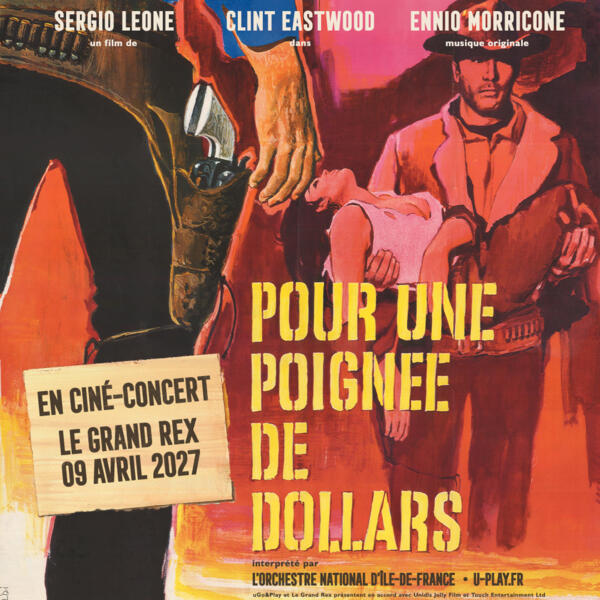 POUR UNE POIGNÉE DE DOLLARS EN CINÉ-CONCERT
