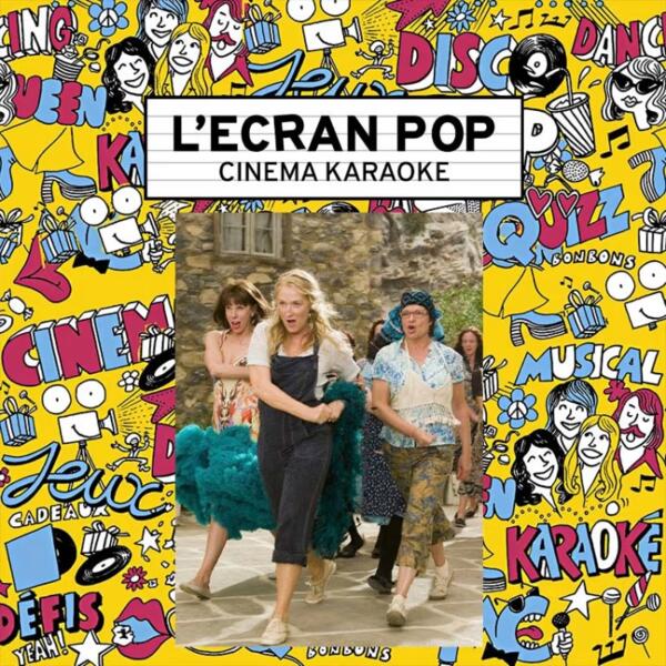 L'Ecran Pop Cinéma-Karaoké : MAMMA MIA !