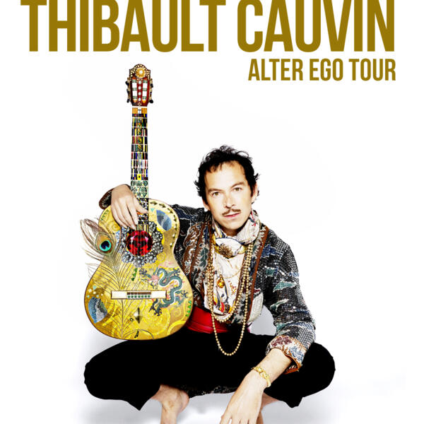 THIBAULT CAUVIN - ALTER EGO TOUR